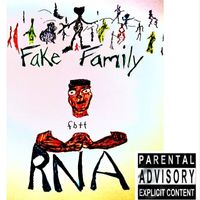 RNA - Fake Family (Explicit)