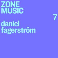 Daniel Fagerström - Zone Music 7
