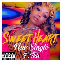 Sweet Heart - F This (Explicit)