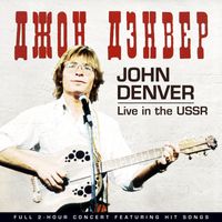 John Denver - Live in the USSR