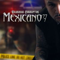 Mexicano 777 - Guardias Corruptos (Explicit)