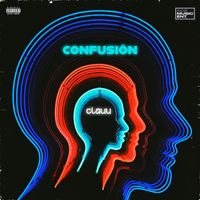 Clauu - Confusion (Explicit)