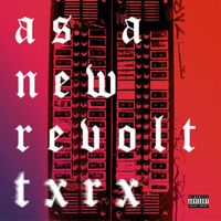 As A New Revolt - Txrx (Sndmsc8 [Explicit])