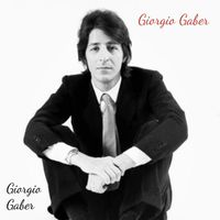 Giorgio Gaber - Giorgio Gaber