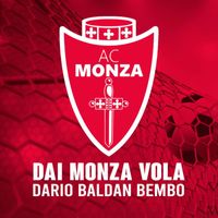 Dario Baldan Bembo - Dai Monza Vola (Inno del Monza)