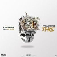 Ron Browz - I Started This (feat. Jim Jones) (Explicit)