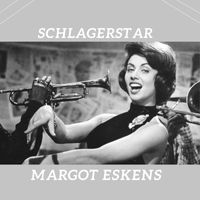Margot Eskens - Schlagerstar