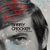 Barry Crocker - If Only I'd Known