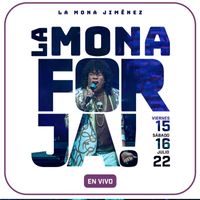 La Mona Jimenez - Forja! Viernes 15, Sábado 16 Julio 22