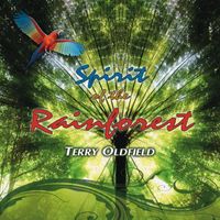 Terry Oldfield - Spirit of the Rainforest