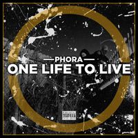 Phora - One Life to Live (Explicit)
