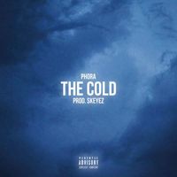 Phora - The Cold (Explicit)