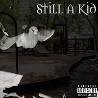 Phora - Still a Kid (Deluxe Edition) (Explicit)