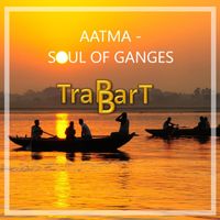 TraBBarT - Aatma (Soul of Ganges)