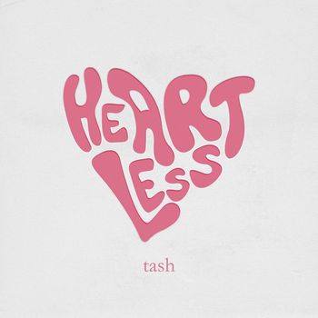 Tash - Heartless