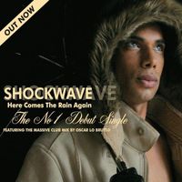 Shockwave - Here Comes The Rain Again