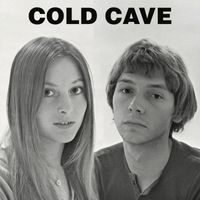 Cold Cave - The Trees Grew Emotions and Died