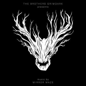 MIRROR MAZE - The Brothers Grimdark: season 1.5