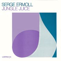 Serge Ermoll - Jungle Juice