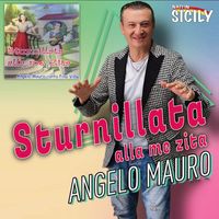 Angelo Mauro - Sturnillata alla me zita
