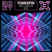 Funkspin - Beat Goes On / BOIZ