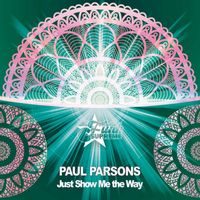 Paul Parsons - Just Show Me the Way
