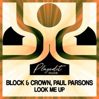 Block & Crown & Paul Parsons - Look Me Up