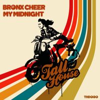 Bronx Cheer - My Midnight