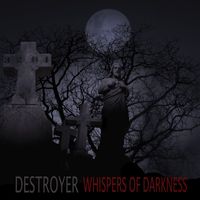 Destroyer - Whispers Of Darkness