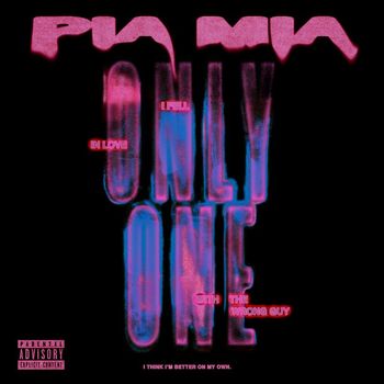 Pia Mia - Only One (Explicit)