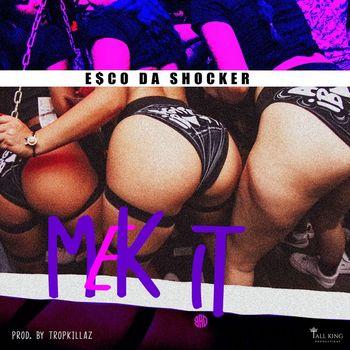 EscoDaShocker - Mek It