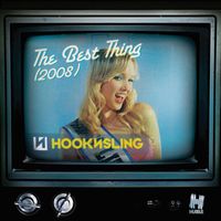 Hook N Sling - The Best Thing (2008)
