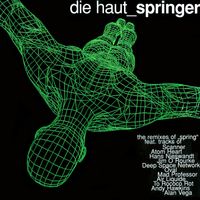 Die Haut - Springer - The Remixes of Spring