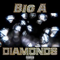 Big A - Diamonds (Explicit)