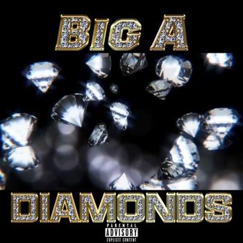 Big A - Diamonds (Explicit)