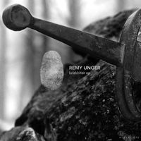 Remy Unger - Brickbiter EP
