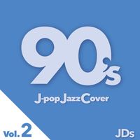 JDS - 90's J-pop Jazz Cover vol.2