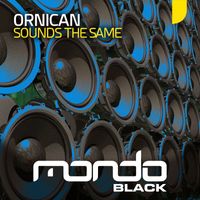 ORNICAN - Sounds The Same