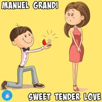 Manuel Grandi - Sweet Tender Love