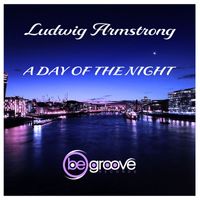 Ludwig Armstrong - A Day Of The Night