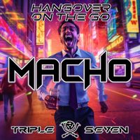 Macho - Hangover / On The Go