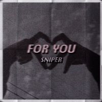 Sniper - For You