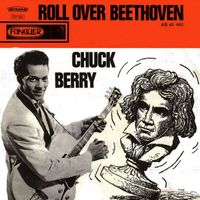 Chuck Berry - Roll Over Beethoven