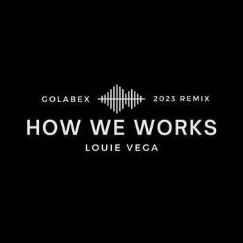Louie Vega - How We Works
