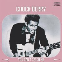 Chuck Berry - You Can't Catch Me (1957)