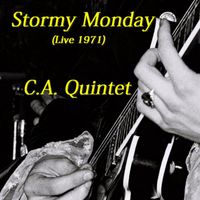 C.a. Quintet - Stormy Monday (Live 1971)