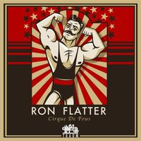 Ron Flatter - Cirque De Fous
