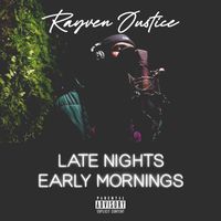 Rayven Justice - Late Nights Early Mornings (Explicit)