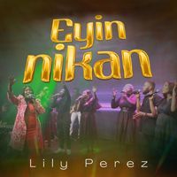 Lily Perez - Eyin nikan (Live)