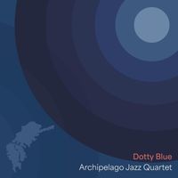 Dotty Blue - Archipelago Jazz Quartet